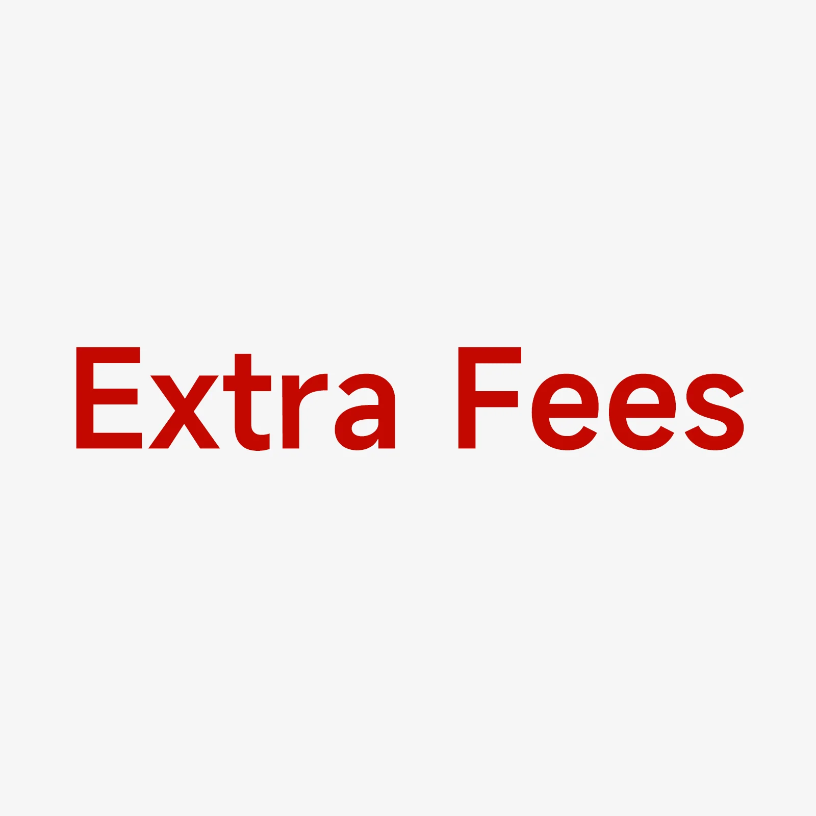 Extra Service Fees